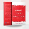 Grow Your Practice Book